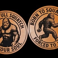 Full Squatch Your Soul / Born to Squatch